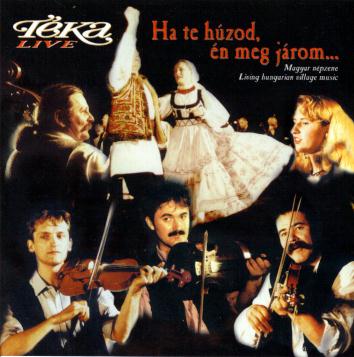 Téka Live: Ha te húzod, én meg járom (CD)
